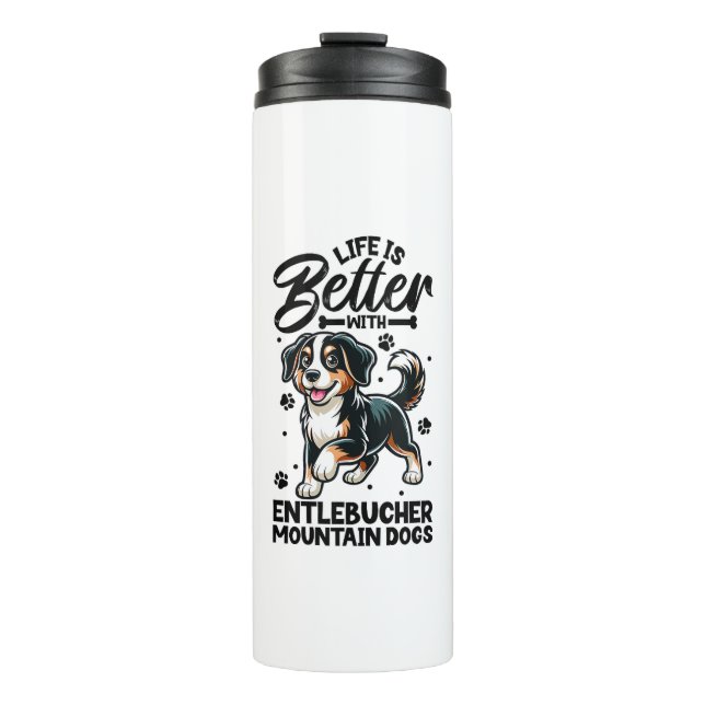 Best life with Entlebucher Mountain Dog  Thermal Tumbler (Front)