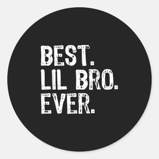 Best Lil Bro Ever Family Funny Little Brother  Classic Round Sticker (Front)