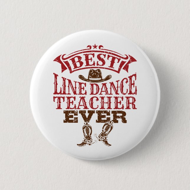 Best Line Dance Teacher Ever 6 Cm Round Badge (Front)