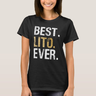 Best Lito Ever  For Spanish Mexican Grandfather Me T-Shirt