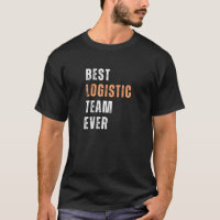 Best Logistics Team Ever Logistics Professional