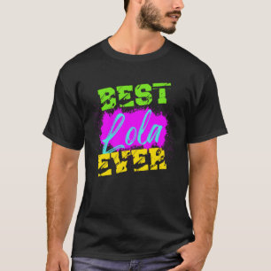 Best Lola Ever  1 T-Shirt