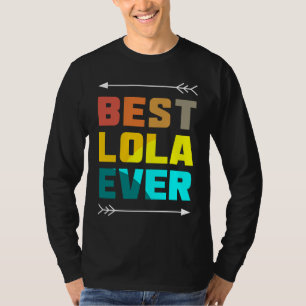 Best Lola Ever  Love Mother Mom Filipino Granny Gr T-Shirt