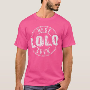 Best Lolo Ever Funny Grandpa Quote Filipino Grandp T-Shirt