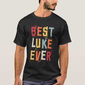 Best Luke Ever Popular Retro Birth Names Luke Cost T-Shirt