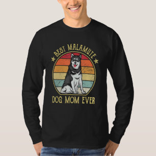 Best Malamute Dog Mum Ever Alaskan Malamute T-Shirt