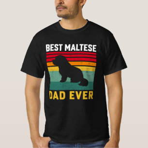 Best Maltese Dad Ever Loving Dog Father Berner T-Shirt