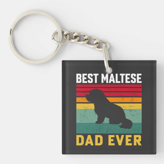 Best Maltese Dad ever, Maltese Dog Dad Key Ring (Front)