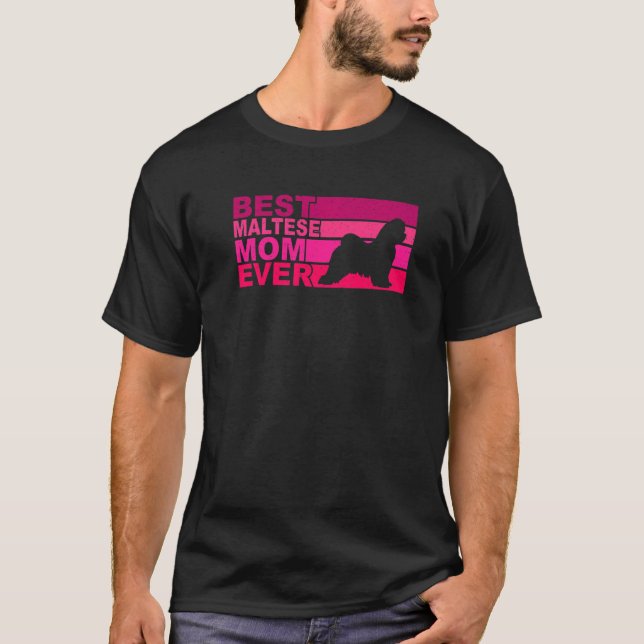 Best Maltese Mum Ever T-Shirt (Front)