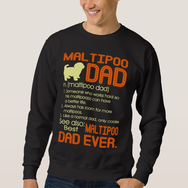 Best Maltipoo Dad Ever Fathers Father's Day Sweatshirt (Front)