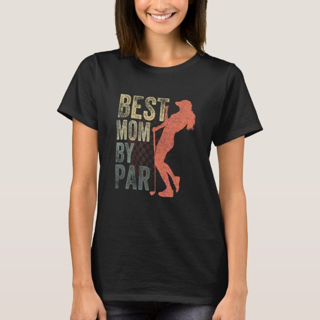 Best Mama By Par  Mothers Day Golf Tee Best Mum By (Front)