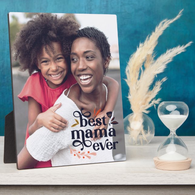 Best Mama Ever Custom Photo  Plaque (Side)
