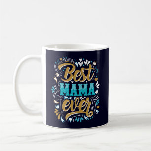Best Mama Ever Retro Flourish Coffee Mug