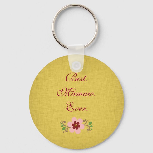 Best Mamaw Ever Key Ring (Front)