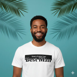 Best Man Groom's Drinking Team Humourous Bachelor T-Shirt
