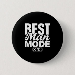 Best Man Mode On Bride Team Groom Party Bachelor 6 Cm Round Badge
