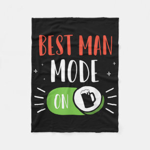 Best Man Mode On Party Bride Groom Bachelor Team Fleece Blanket