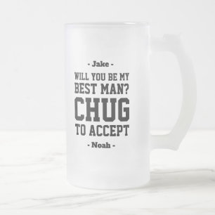Best Man Proposal Chug to Accept Funny Favour Frosted Glass Beer Mug