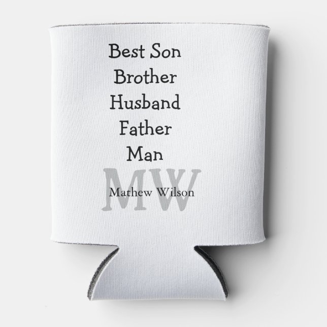 Best man son husband dad quotes add name text can cooler (Front)
