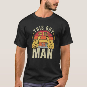 Best Man Wedding Groomsmen Bridal Bachelor Party T-Shirt