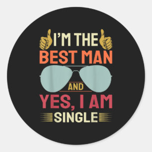 Best Man Wedding Groomsmen Funny Bridal Bachelor P Classic Round Sticker