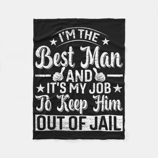 Best Man Wedding Groomsmen Funny Bridal Bachelor P Fleece Blanket (Front)