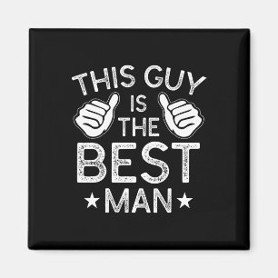 Best Man Wedding Groomsmen Funny Bridal Bachelor P Magnet