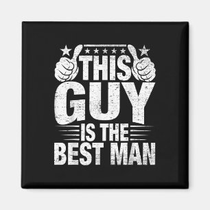 Best Man Wedding Groomsmen Funny Bridal Bachelor P Magnet