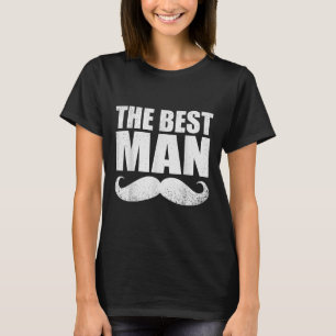 Best Man Wedding Groomsmen Funny Bridal Bachelor P T-Shirt