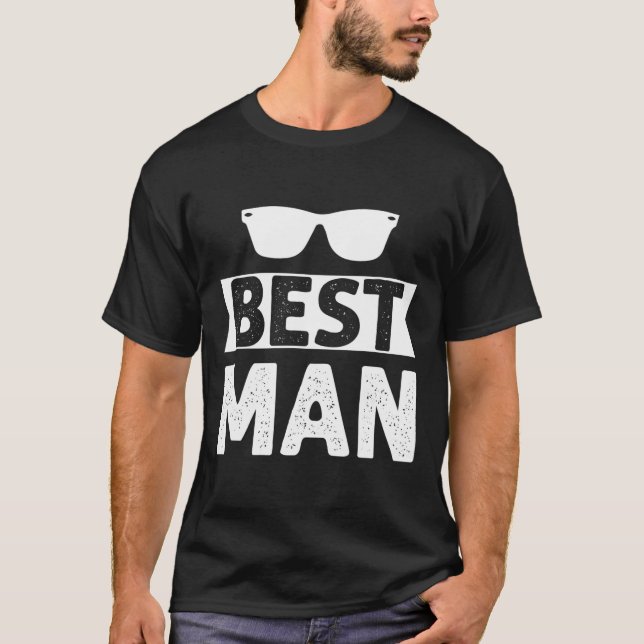 Best Man Wedding Groomsmen Funny Bridal Bachelor P T-Shirt (Front)