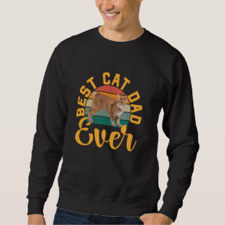 Best Manx Cat Dad Ever Funny Cats Lover & Owner Re Sweatshirt