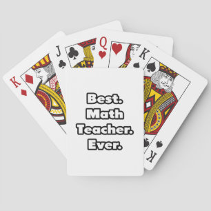 Best. Math Teacher. Ever. Playing Cards