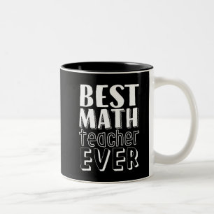 Best Math Teacher Ever Teacher's Day Gift Two-Tone Coffee Mug