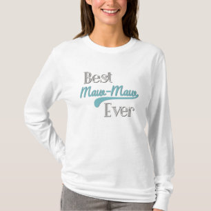 Best Maw-Maw Ever T-Shirt