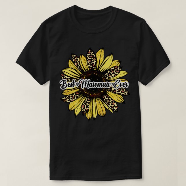 Best Mawmaw Ever Sunflower Mawmaw Mothers Day T-Shirt (Design Front)