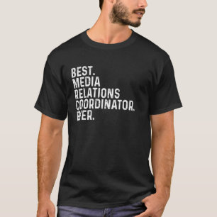 Best Media Relations Coordinator Ever Coworker Fun T-Shirt