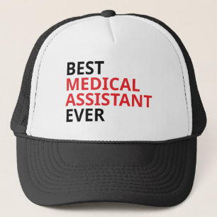 Best Medical Assistant Ever Trucker Hat
