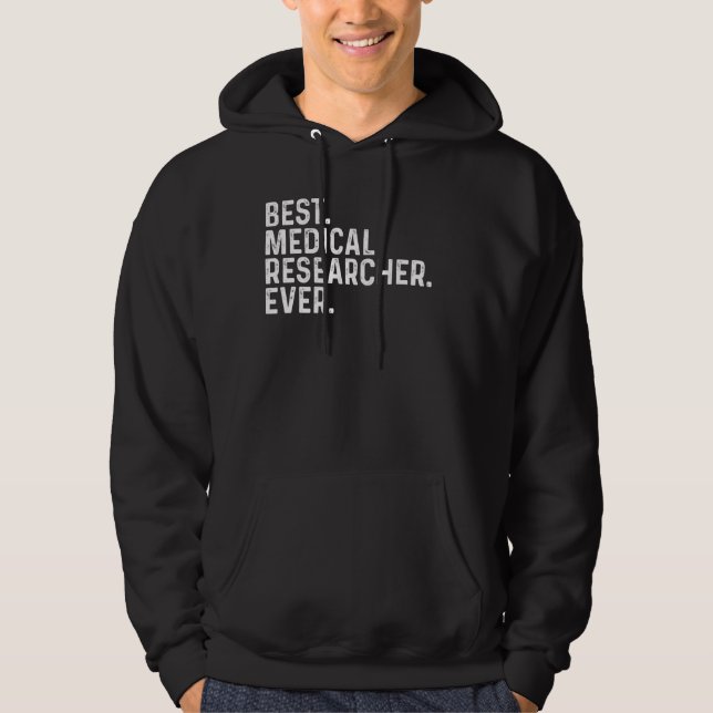 Best Medical Researcher Ever Coworker Funny Job Hoodie (Front)