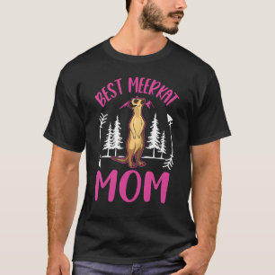 Best Meerkat Mum Ever T-Shirt