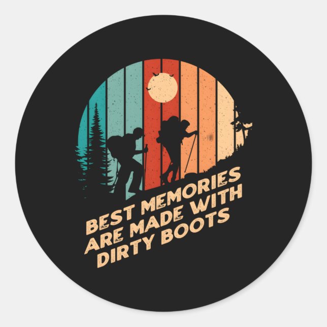 Best Memories Made On Dirty Boots Hiking Humour Hi Classic Round Sticker (Front)