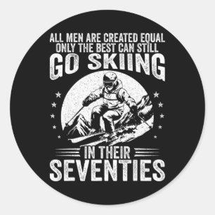 Best Men Still Go Skiing In Their Seventies Funny  Classic Round Sticker