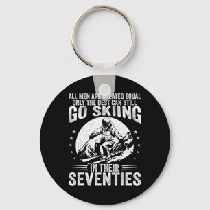 Best Men Still Go Skiing In Their Seventies Funny Key Ring