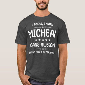 Best Micheal Ever Awesome Micheal Name Personalise T-Shirt
