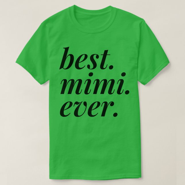 Best Mimi Ever Name Personalized Woman Girl BFF T-Shirt (Design Front)