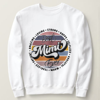 Best Mimi Ever, Retro Best Mimi Ever, Mimi Gifts Sweatshirt