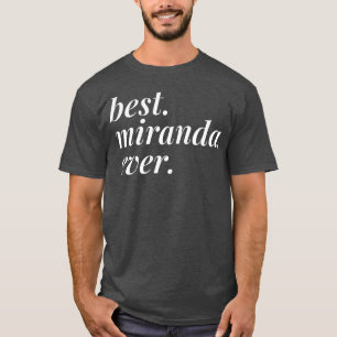 Best Miranda Ever Name Personalised Woman Girl BFF T-Shirt