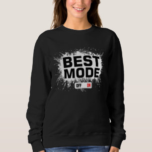 Best Mode On Workout Fitness Gym Sweatshirt