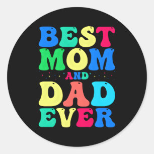 Best Mom And Dad Ever Celebrate Your Incredible Pa Classic Round Sticker