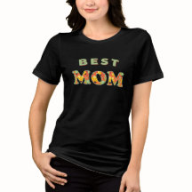 BEST MOM – Bold Floral Mother’s Day T-Shirt