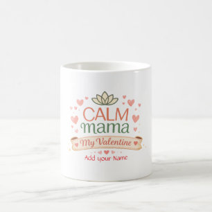 Best Mom Calm Mama Valentine Hearts Magnet Coffee Mug